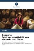 Le |  Gesamte Faktorproduktivität von Vietnam und China | Buch |  Sack Fachmedien