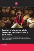 Le |  Produtividade total de factores do Vietname e da China | Buch |  Sack Fachmedien