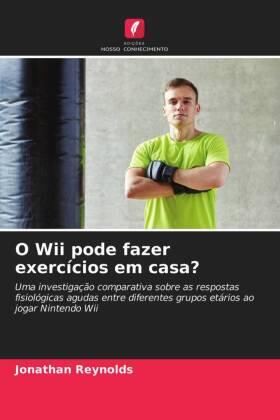 Reynolds |  O Wii pode fazer exercícios em casa? | Buch |  Sack Fachmedien