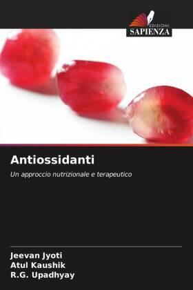 Jyoti / Kaushik / Upadhyay |  Antiossidanti | Buch |  Sack Fachmedien