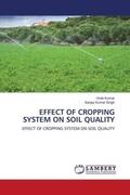 Kumar / Singh |  EFFECT OF CROPPING SYSTEM ON SOIL QUALITY | Buch |  Sack Fachmedien