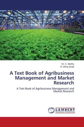 Murthy / Israel |  A Text Book of Agribusiness Management and Market Research | Buch |  Sack Fachmedien