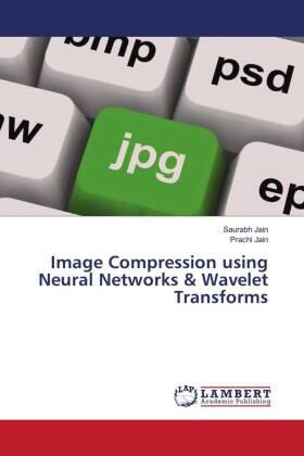 Jain |  Image Compression using Neural Networks & Wavelet Transforms | Buch |  Sack Fachmedien