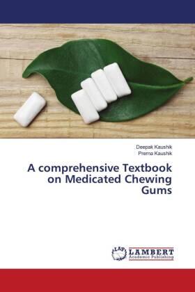 Kaushik |  A comprehensive Textbook on Medicated Chewing Gums | Buch |  Sack Fachmedien