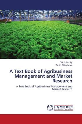 Murthy / Israel |  A Text Book of Agribusiness Management and Market Research | Buch |  Sack Fachmedien