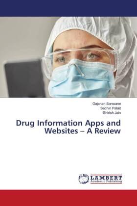 Sonwane / Patait / Jain |  Drug Information Apps and Websites - A Review | Buch |  Sack Fachmedien