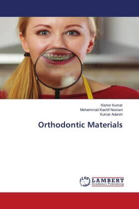 Kumar / Noorani / Adarsh |  Orthodontic Materials | Buch |  Sack Fachmedien