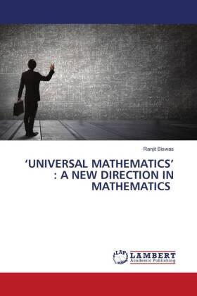 Biswas |  'UNIVERSAL MATHEMATICS' : A NEW DIRECTION IN MATHEMATICS | Buch |  Sack Fachmedien