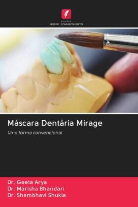 Arya / Bhandari / Shukla |  Máscara Dentária Mirage | Buch |  Sack Fachmedien