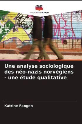 Fangen |  Une analyse sociologique des néo-nazis norvégiens - une étude qualitative | Buch |  Sack Fachmedien