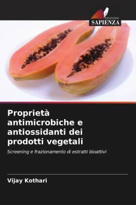 Kothari |  Proprietà antimicrobiche e antiossidanti dei prodotti vegetali | Buch |  Sack Fachmedien