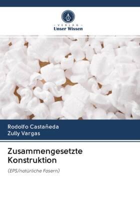 Castañeda / Vargas |  Zusammengesetzte Konstruktion | Buch |  Sack Fachmedien