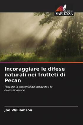 Williamson |  Incoraggiare le difese naturali nei frutteti di Pecan | Buch |  Sack Fachmedien