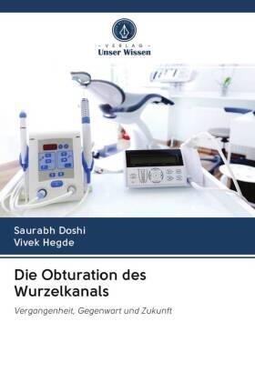 Doshi / Hegde |  Die Obturation des Wurzelkanals | Buch |  Sack Fachmedien