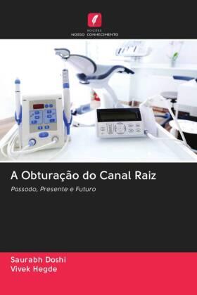 Doshi / Hegde |  A Obturação do Canal Raiz | Buch |  Sack Fachmedien
