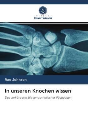 Johnson |  In unseren Knochen wissen | Buch |  Sack Fachmedien
