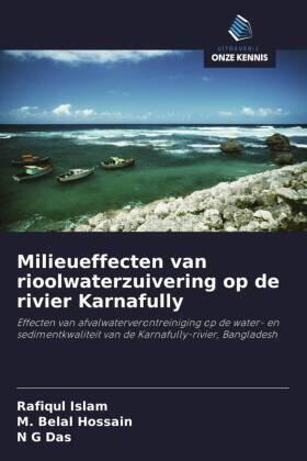 Islam / Hossain / Das |  Milieueffecten van rioolwaterzuivering op de rivier Karnafully | Buch |  Sack Fachmedien