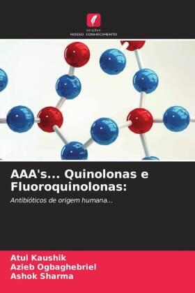 Kaushik / Ogbaghebriel / Sharma |  AAA's... Quinolonas e Fluoroquinolonas: | Buch |  Sack Fachmedien