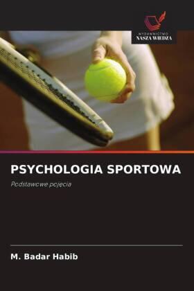 Habib / Ahmad / Shamim |  PSYCHOLOGIA SPORTOWA | Buch |  Sack Fachmedien
