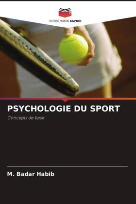 Habib / Ahmad / Shamim |  PSYCHOLOGIE DU SPORT | Buch |  Sack Fachmedien