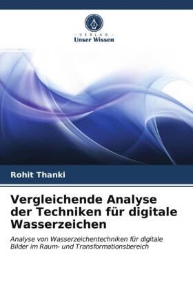 Thanki |  Vergleichende Analyse der Techniken für digitale Wasserzeichen | Buch |  Sack Fachmedien