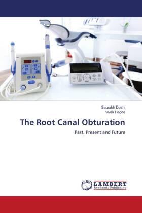 Doshi / Hegde | The Root Canal Obturation | Buch | 978-620-302484-5 | sack.de