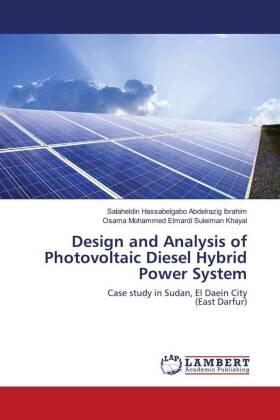 Ibrahim / Khayal |  Design and Analysis of Photovoltaic Diesel Hybrid Power System | Buch |  Sack Fachmedien