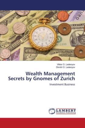 Ledenyov | Wealth Management Secrets by Gnomes of Zurich | Buch | sack.de