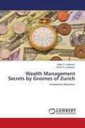 Ledenyov |  Wealth Management Secrets by Gnomes of Zurich | Buch |  Sack Fachmedien