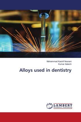Noorani / Adarsh |  Alloys used in dentistry | Buch |  Sack Fachmedien