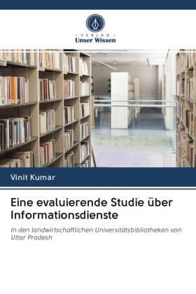Kumar |  Eine evaluierende Studie über Informationsdienste | Buch |  Sack Fachmedien