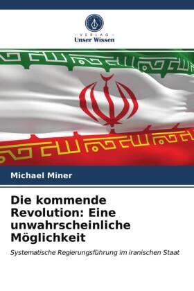 Miner |  Die kommende Revolution: Eine unwahrscheinliche Möglichkeit | Buch |  Sack Fachmedien