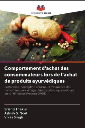 Thakur / Noel / Singh |  Comportement d'achat des consommateurs lors de l'achat de produits ayurvédiques | Buch |  Sack Fachmedien