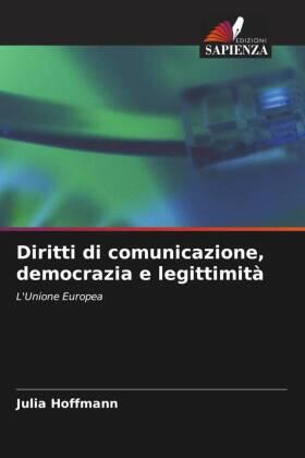 Hoffmann |  Diritti di comunicazione, democrazia e legittimità | Buch |  Sack Fachmedien
