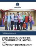 Mwachi |  OBERE PRIMÄRE SICHERHEIT, GEFAHRENABWEHR, NOTFALL- UND KATASTROPHENMANAGEMENT | Buch |  Sack Fachmedien