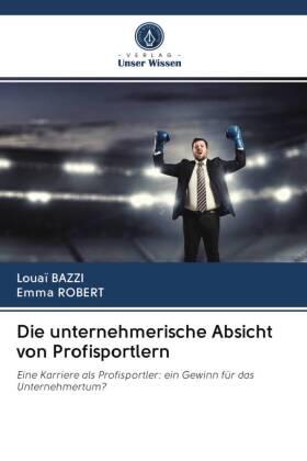 Bazzi / Robert |  Die unternehmerische Absicht von Profisportlern | Buch |  Sack Fachmedien