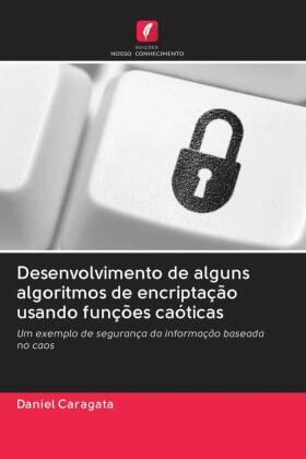 Caragata |  Desenvolvimento de alguns algoritmos de encriptação usando funções caóticas | Buch |  Sack Fachmedien