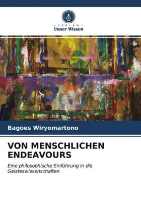 Wiryomartono |  VON MENSCHLICHEN ENDEAVOURS | Buch |  Sack Fachmedien