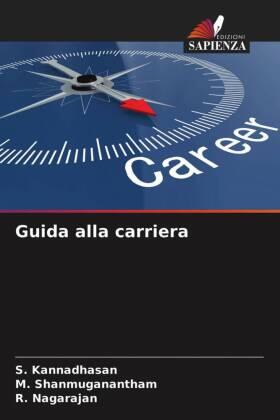 Kannadhasan / Shanmuganantham / Nagarajan | Guida alla carriera | Buch | 978-620-3-08988-2 | sack.de