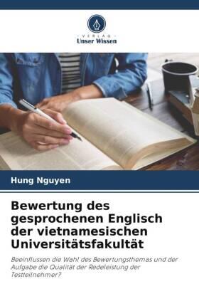 Nguyen |  Bewertung des gesprochenen Englisch der vietnamesischen Universitätsfakultät | Buch |  Sack Fachmedien