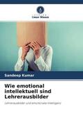 Kumar |  Wie emotional intellektuell sind Lehrerausbilder | Buch |  Sack Fachmedien