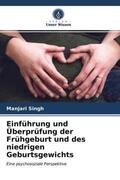 Singh |  Einführung und Überprüfung der Frühgeburt und des niedrigen Geburtsgewichts | Buch |  Sack Fachmedien