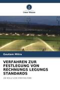 Mitra / Ray |  VERFAHREN ZUR FESTLEGUNG VON RECHNUNGS LEGUNGS STANDARDS | Buch |  Sack Fachmedien