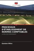 Mitra / Ray |  PROCESSUS D'ÉTABLISSEMENT DE NORMES COMPTABLES | Buch |  Sack Fachmedien