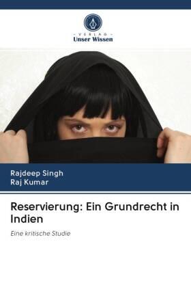 Singh / Kumar |  Reservierung: Ein Grundrecht in Indien | Buch |  Sack Fachmedien