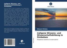 Shizha |  Indigene Wissens- und Wissenschaftsbildung in Simbabwe | Buch |  Sack Fachmedien