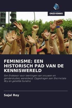 Roy |  FEMINISME: EEN HISTORISCH PAD VAN DE KENNISWERELD | Buch |  Sack Fachmedien