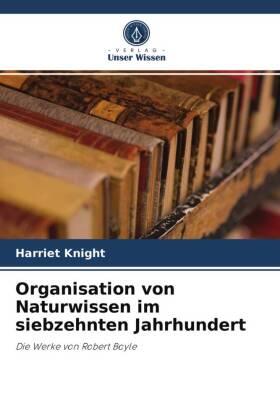 Knight |  Organisation von Naturwissen im siebzehnten Jahrhundert | Buch |  Sack Fachmedien