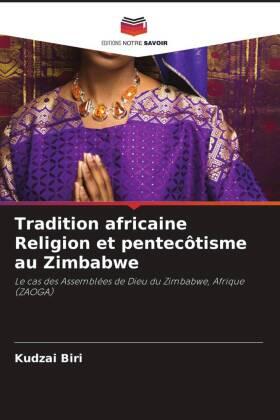 Biri |  Tradition africaine Religion et pentecôtisme au Zimbabwe | Buch |  Sack Fachmedien