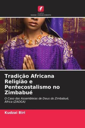 Biri |  Tradição Africana Religião e Pentecostalismo no Zimbabué | Buch |  Sack Fachmedien